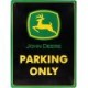 Bord John Deere parking only TTF8157 TractorFreak
